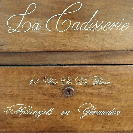 La Cadisserie En Gevaudan * Marvejols